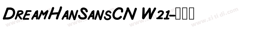DreamHanSansCN W21字体转换